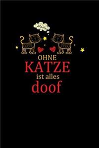 Ohne Katze Ist Alles Doof