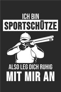 Ich Bin Sportschütze Also Leg DichRuhig Mit Mir An