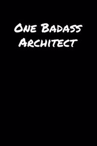 One Badass Architect