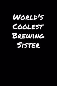 World's Coolest Brewing Sister