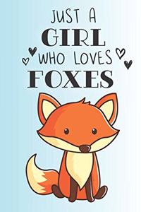 Just A Girl Who Loves Foxes