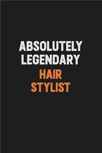 Absolutely Legendary Hair Stylist