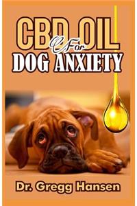 CBD Oil for Dog Anxiety