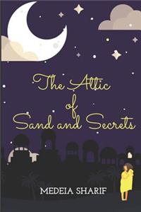 Attic of Sand and Secrets