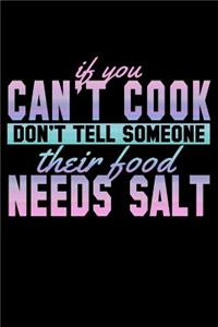 If You Can't Cook Don't Tell Someone Their Food Needs Salt