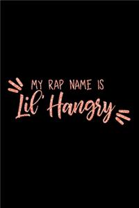 My Rap Name Is Lil' Hangry