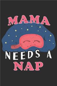 Mama Needs A Nap