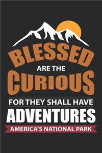 Blessed Are The Curious They Shall Have Adventures
