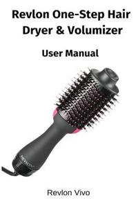 Revlon One-Step Hair Dryer and Volumizer - User Manual