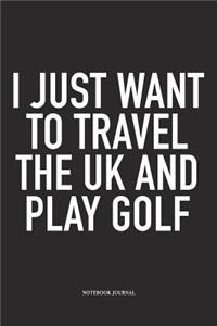 I Just Want to Travel the UK and Play Golf
