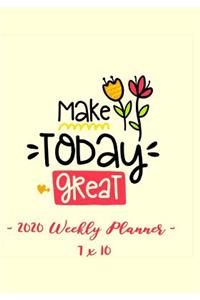 2020 Weekly Planner - Make Today Great