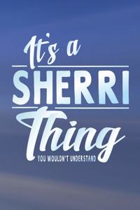 It's a Sherri Thing You Wouldn't Understand