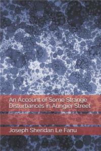 An Account of Some Strange Disturbances in Aungier Street