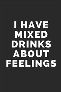 I Have Mixed Drinks about Feelings