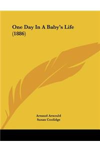 One Day In A Baby's Life (1886)