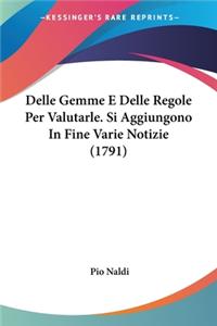 Delle Gemme E Delle Regole Per Valutarle. Si Aggiungono In Fine Varie Notizie (1791)