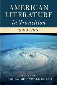 American Literature in Transition, 2000-2010