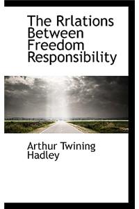 The Rrlations Between Freedom Responsibility