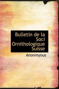 Bulletin de La Soci Ornithologique Suisse