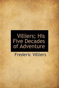 Villiers; His Five Decades of Adventure