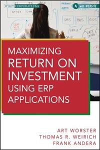 Maximizing Return on Investment Using Erp Applications