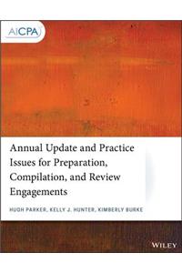 Annual Update and Practice Issues for Preparation, Compilation, and Review Engagements