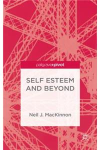 Self-Esteem and Beyond