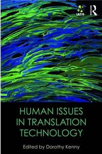 Human Issues in Translation Technology: The Iatis Yearbook