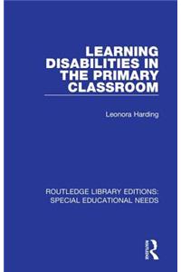 Learning Disabilities in the Primary Classroom