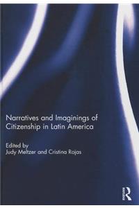 Narratives and Imaginings of Citizenship in Latin America
