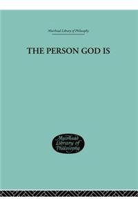 The Person God Is