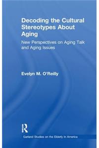 Decoding the Cultural Stereotypes about Aging