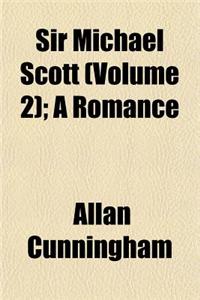 Sir Michael Scott (Volume 2); A Romance