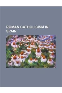 Roman Catholicism in Spain