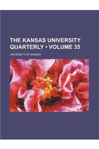 The Kansas University Quarterly (Volume 35)