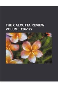 The Calcutta Review Volume 126-127