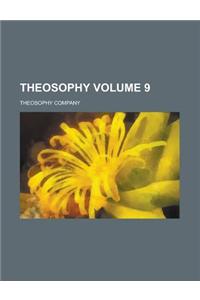Theosophy Volume 9