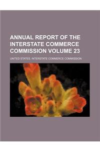 Annual Report of the Interstate Commerce Commission Volume 23