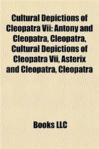 Cultural Depictions of Cleopatra VII