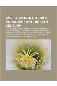 Christian Monasteries Established in the 13th Century