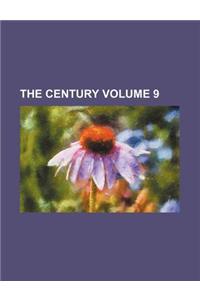 The Century Volume 9
