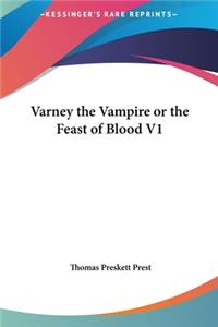 Varney the Vampire or the Feast of Blood V1
