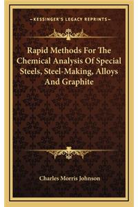 Rapid Methods for the Chemical Analysis of Special Steels, Steel-Making, Alloys and Graphite