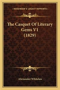 Casquet of Literary Gems V1 (1829) the Casquet of Literary Gems V1 (1829)