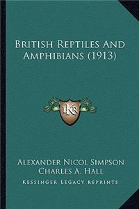 British Reptiles And Amphibians (1913)