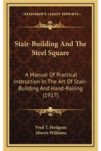 Stair-Building And The Steel Square