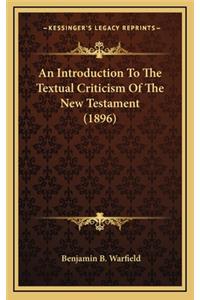 An Introduction to the Textual Criticism of the New Testament (1896)