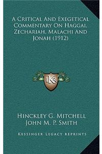 A Critical and Exegetical Commentary on Haggai, Zechariah, Malachi and Jonah (1912)