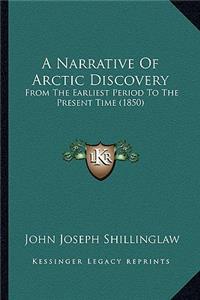 A Narrative Of Arctic Discovery