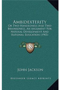 Ambidexterity